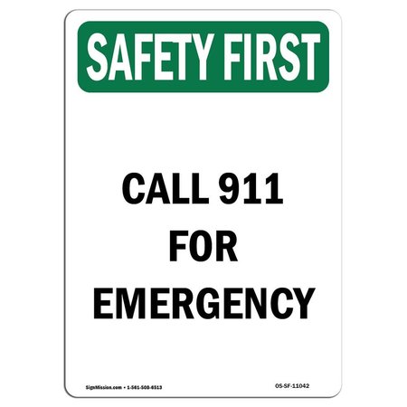 SIGNMISSION OSHA SAFETY FIRST Sign, Call 911 For Emergency, 14in X 10in Aluminum, 10" W, 14" L, Portrait OS-SF-A-1014-V-11042